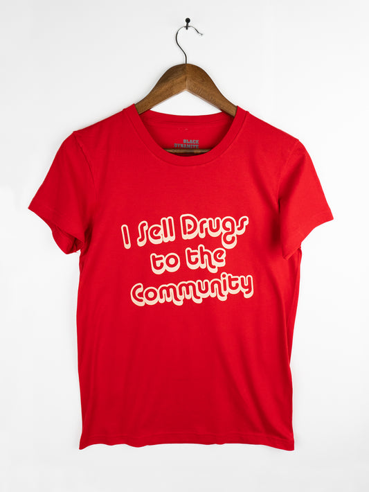 BLACK DYNAMITE! Womens "I Sell Drugs to the Community" Tee by Titmouse Front View